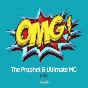 Download track OMG (Original Mix) The Ultimate MC, The Prophet