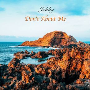 Download track Don't About Me (Extended Mix) Jekky