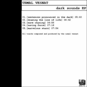 Download track Sentences Pronounced In The Dark Urmal Vesnat