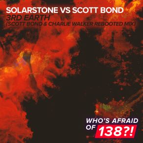 Download track Rd Earth (Scott Bond And Charlie Walker Rebooted Remix) Scott Bond, Solarstone