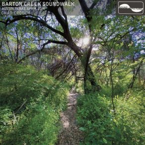 Download track Part 1, Barton Creek Overture Chad Crouch