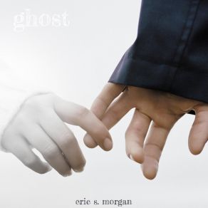 Download track Ghost Eric S. Morgan