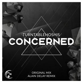 Download track Concerned (Alain Delay Remix) Turntablehoshis