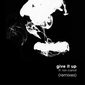 Download track Give It Up (Claus Casper & Jean Philips Remix) Ron CarrollClaus Casper