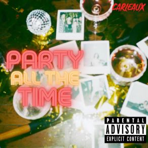 Download track Party All The Time (Original Version) Carleaux