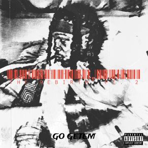 Download track Let Me Be Go Getem