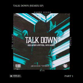 Download track Talk Down (Danny Diggz Remix) NesslyDanny Diggz