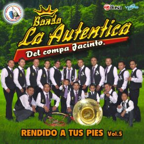 Download track Mix Auténtico 5: Mañana Que Ya No Esté / Cuantas Veces Te Dije Banda La Auténtica Del Compa Jacinto