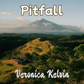 Download track Pitfall Veronica Kelvin