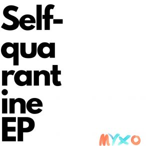 Download track Weird Arpeggiator (Self-Quarantine, Day 1) Myxo