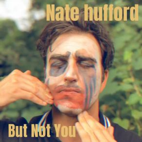 Download track But Not You Nate Hufford