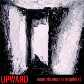 Download track Upward Maurizio Mecenero Quintet