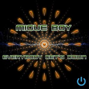 Download track Everybody Get's Down (EMEOS Remix) Migue Boy