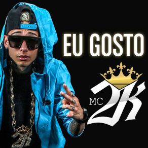 Download track Eu Gosto Mc 2K