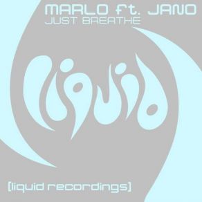 Download track Just Breathe (Original Mix) Jano, MaRLo