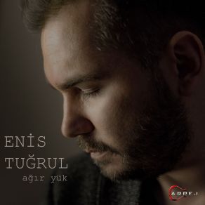 Download track Ağır Yük Enis Tuğrul