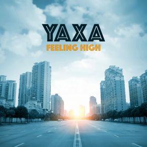 Download track Feeling High (Extended Instrumental) Yaxa