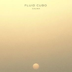 Download track Calima (Original Mix) Fluid Cubo