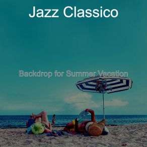 Download track Wondrous Summer Vacation Jazz Classico