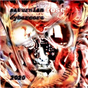 Download track Cybercore Saturnian Rose