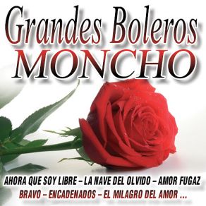 Download track Porque Yo Te Amo Moncho, Mon Carrillo