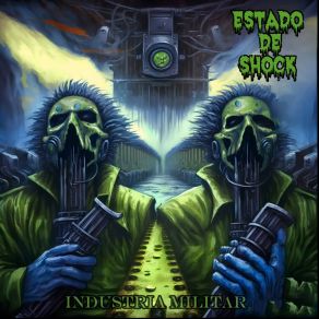 Download track Industria Militar Estado De Shock