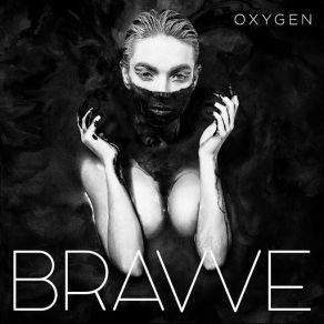 Download track Oxygen Bravve