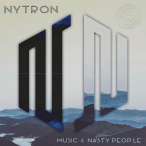 Download track Music 4 Nasty People (Original Mix) Nytron