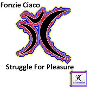 Download track Struggle For Pleasure Fonzie Ciaco