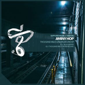 Download track Thousand Miles Underground (Original Mix) Jiminy Hop