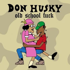 Download track Old School Fuck Don Husky