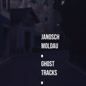 Download track We Both Feel Minor (I Have Seen Ghosts) Janosch Moldau