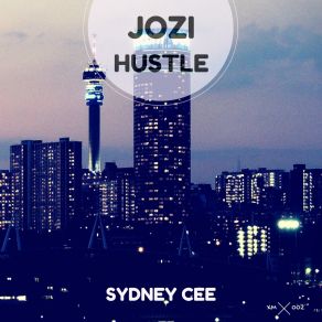 Download track Jozi Hustle (Main Mix) Sydney Cee