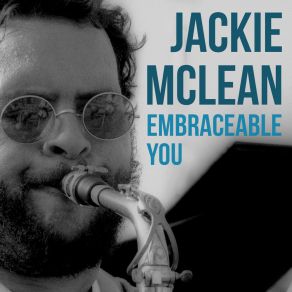 Download track I Cover The Waterfront Jackie McLean