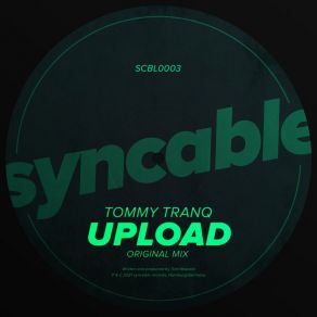 Download track Upload (Original Mix) Tommy Tranq