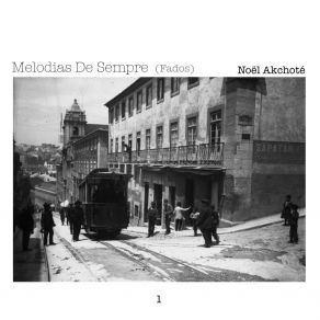 Download track O Fado Mora Em Lisboa Noël Akchoté