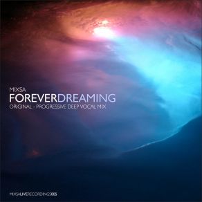 Download track Forever Dreaming (Progressive Deep Vocal Mix) Mixsa