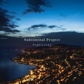 Download track Nightscape (Extended Mix) Subliminal Project