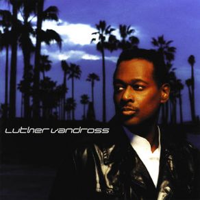 Download track Grown Thangs Luther Vandross