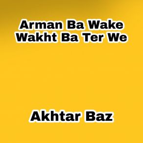 Download track Gwal Ta Las Kam Akhtar Baz