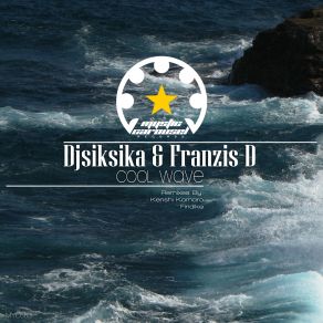 Download track Cool Wave (Kenshi Kamaro Lunarsystem Remix) Franzis - D, Findike, Djsiksika, Kenshi Kamaro