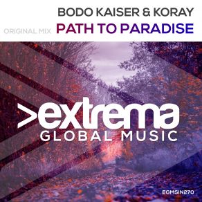 Download track Path To Paradise (Original Mix) Bodo Kaiser, Koray