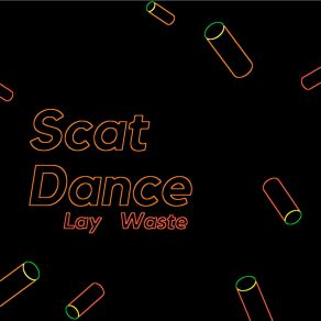 Download track Scat Dance (Instrumental) Lay WasteΟΡΓΑΝΙΚΟ