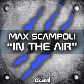 Download track In The Air (Extended Mix) Max Scampoli