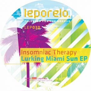 Download track Lurking Miami Sun (Original Mix) Insomniac Therapy