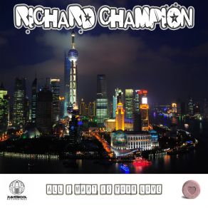 Download track Give Me Your Love Richard Champion