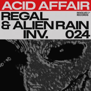 Download track Acid Affair (Part 1) Regal, Alien Rain