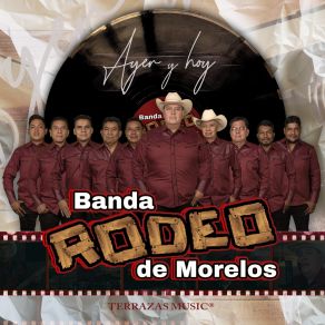 Download track Ayer Y Hoy Banda Rodeo De Morelos