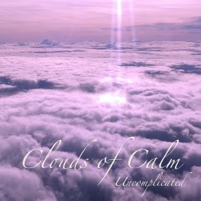 Download track Uncomplicated Clouds Of Calm