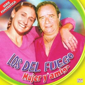 Download track Mujer Y Amiga Los Del Fuego